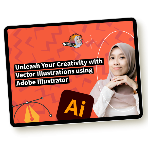 Webinar #35 - Unleash Your Creativity with Vector Illustrations using Adobe Illustrator