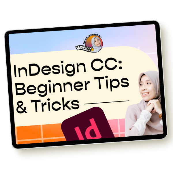Webinar #45 - InDesign CC: Beginner Tips & Tricks